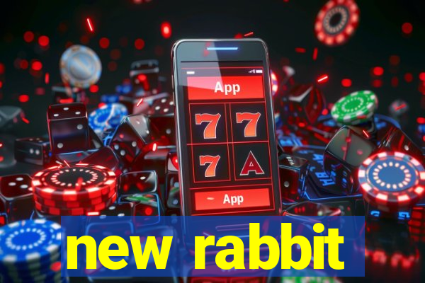 new rabbit